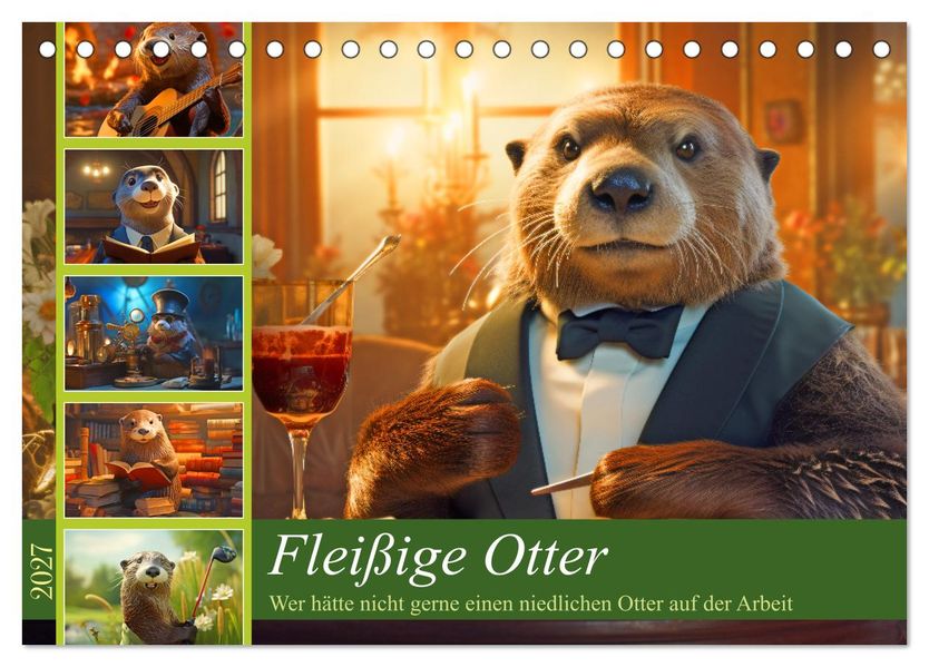 Fleißige Otter - Wer hätte nicht gerne einen niedlichen Otter auf der Arbeit (Tischkalender 2027 DIN A5 quer) CALVENDO Monatskalender