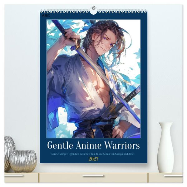Gentle Anime Warriors (hochwertiger Premium Wandkalender 2027 DIN A2 hoch) Kunstdruck in Hochglanz