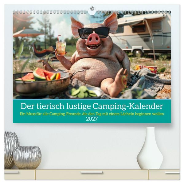 Der tierisch lustige Camping-Kalender (hochwertiger Premium Wandkalender 2027 DIN A2 quer) Kunstdruck in Hochglanz
