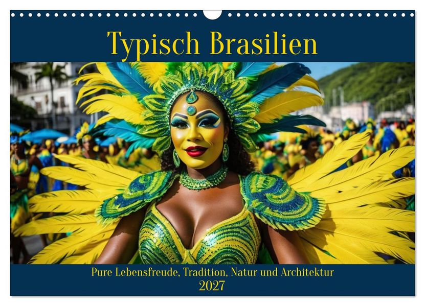 Typisch Brasilien (Wandkalender 2027 DIN A3 quer) CALVENDO Monatskalender