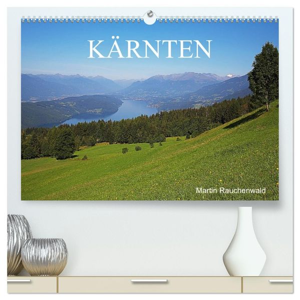 Kärnten (hochwertiger Premium Wandkalender 2027 DIN A2 quer) Kunstdruck in Hochglanz