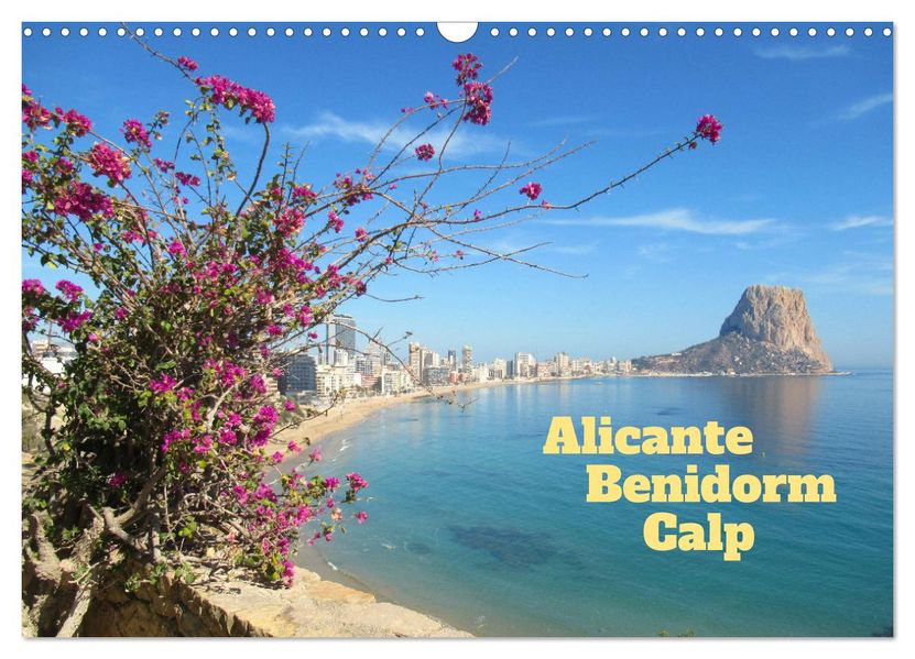 Alicante - Benidorm - Calp (Wandkalender 2027 DIN A3 quer) CALVENDO Monatskalender