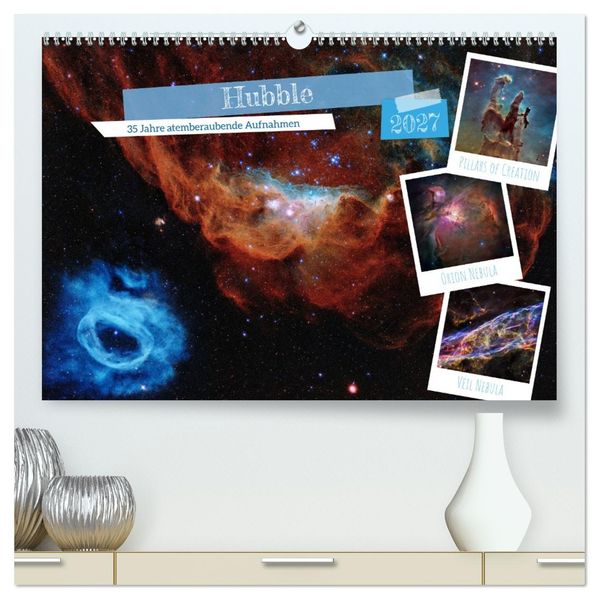Hubble - 35 Jahre atemberaubende Aufnahmen (hochwertiger Premium Wandkalender 2027 DIN A2 quer) Kunstdruck in Hochglanz