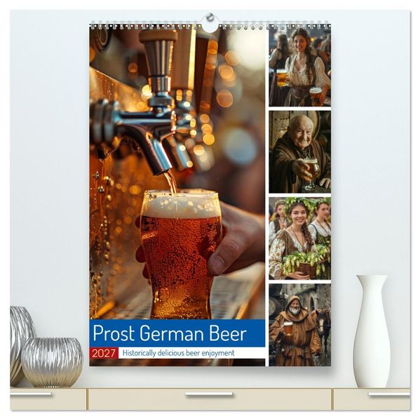 Prost German Beer (High Quality Premium Wall Calendar 2027 DIN A2 portrait)CALVENDO 12 Month Wall Calendar