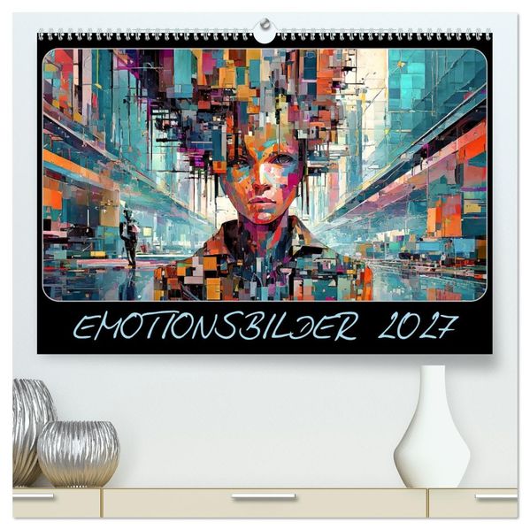 Emotionsbilder (hochwertiger Premium Wandkalender 2027 DIN A2 quer) Kunstdruck in Hochglanz