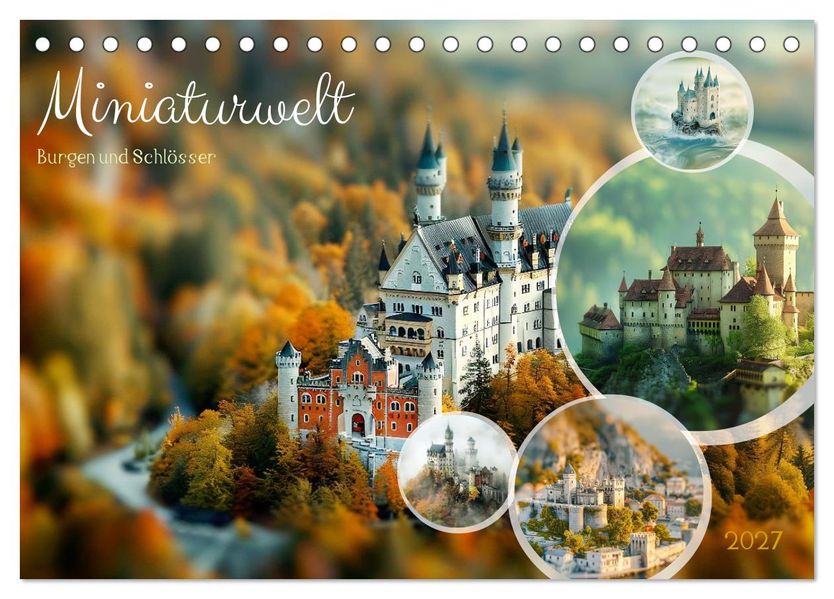 Miniaturwelt Burgen und Schlösser (Tischkalender 2027 DIN A5 quer) CALVENDO Monatskalender