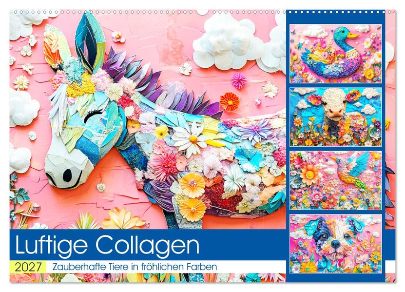 Luftige Collagen. Zauberhafte Tiere in fröhlichen Farben (Wandkalender 2027 DIN A2 quer) CALVENDO Monatskalender