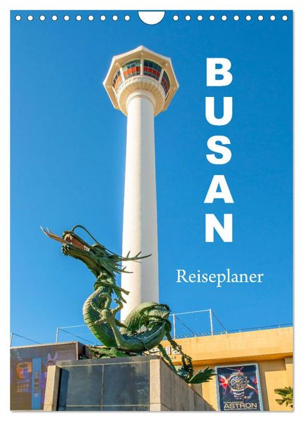 Busan - Reiseplaner (Wandkalender 2027 DIN A4 hoch) CALVENDO Monatskalender