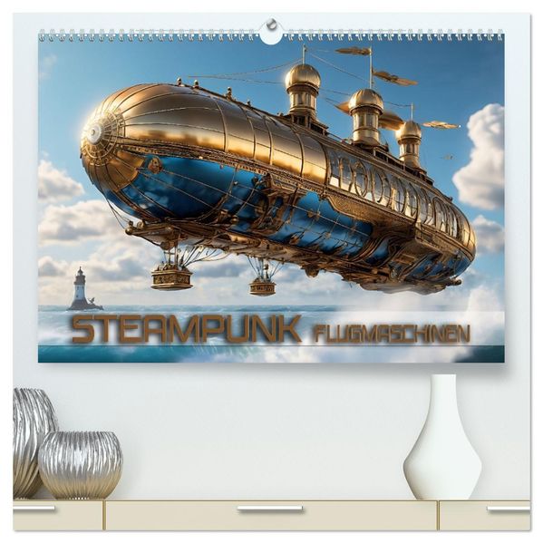 Steampunk Flugmaschinen (hochwertiger Premium Wandkalender 2027 DIN A2 quer) Kunstdruck in Hochglanz