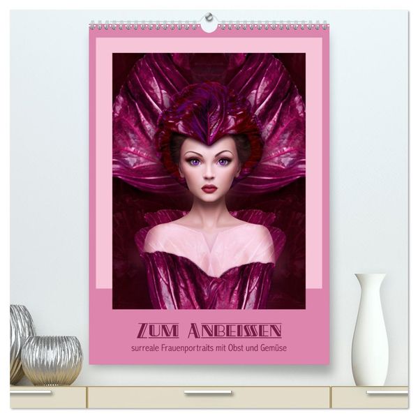 Zum Anbeissen - surreale Frauenportraits mit Obst und Gemüse (hochwertiger Premium Wandkalender 2027 DIN A2 hoch) Kunstdruck in Hochglanz