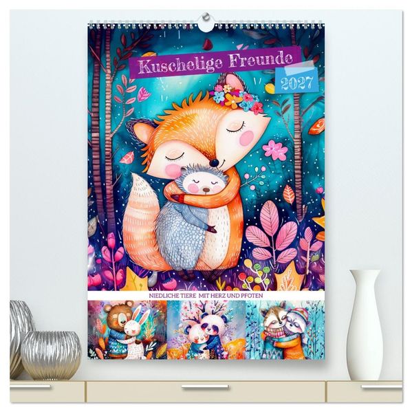 Kuschelige Freunde - Niedliche Tiere mit Herz und Pfoten (hochwertiger Premium Wandkalender 2027 DIN A2 hoch) Kunstdruck in Hochglanz