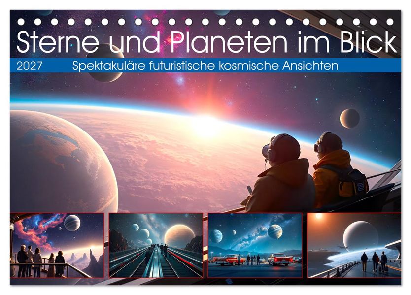 Sterne und Planeten im Blick (Tischkalender 2027 DIN A5 quer) CALVENDO Monatskalender