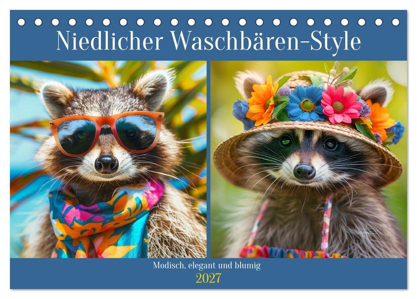 Niedlicher Waschbären-Style. Modisch elegant und blumig (Tischkalender 2027 DIN A5 quer) CALVENDO Monatskalender