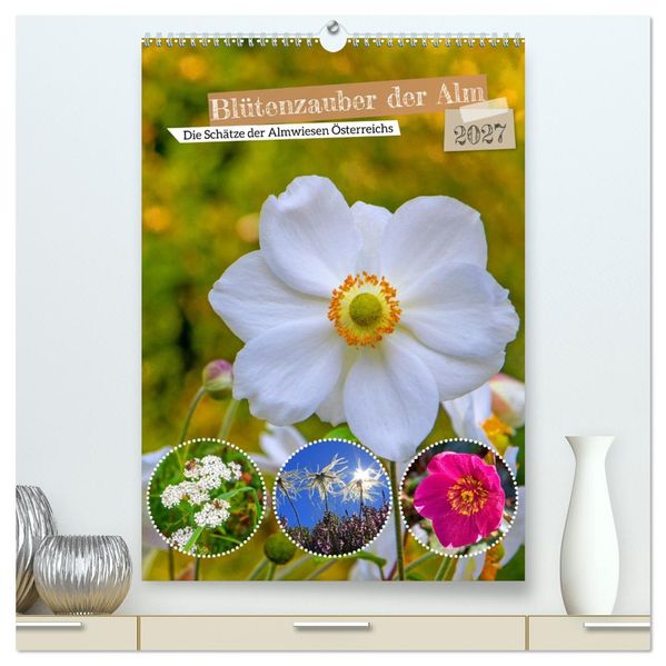 Blütenzauber der Alm (hochwertiger Premium Wandkalender 2027 DIN A2 hoch) Kunstdruck in Hochglanz