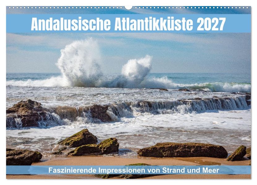 Andalusische Atlantikküste (Wandkalender 2027 DIN A2 quer) CALVENDO Monatskalender