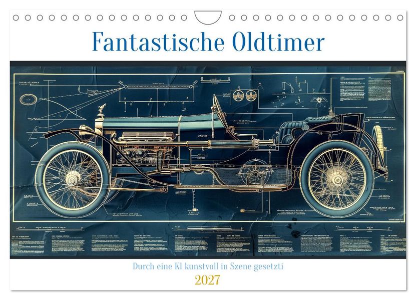Fantastische Oldtimer (Wandkalender 2027 DIN A4 quer) CALVENDO Monatskalender