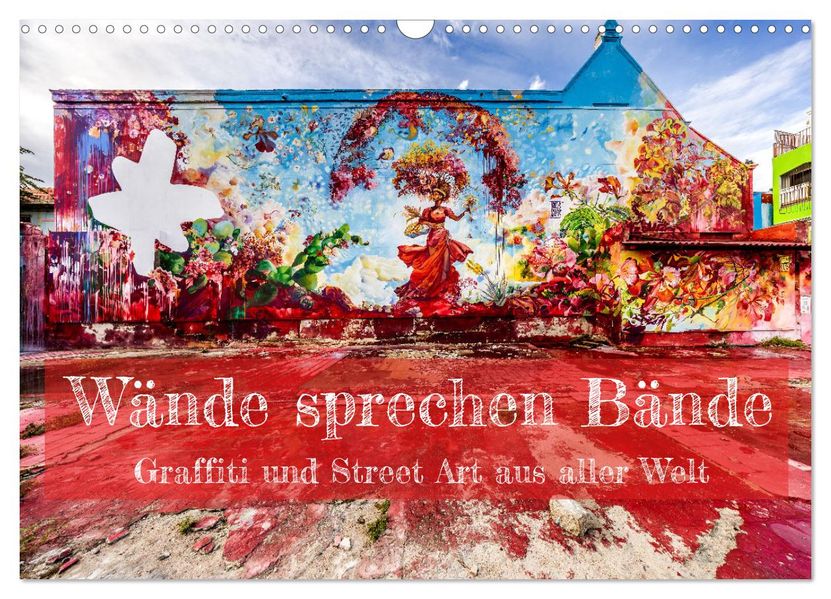 Wände sprechen Bände (Wandkalender 2027 DIN A3 quer) CALVENDO Monatskalender