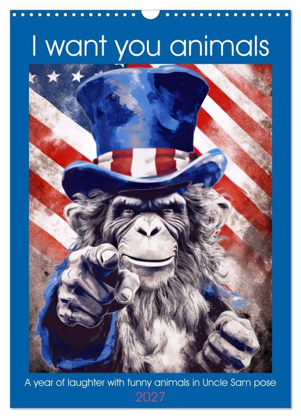 I want you animals (Wall Calendar 2027 DIN A3 portrait) CALVENDO 12 Month Wall Calendar