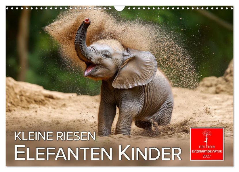 Elefanten Kinder - kleine Riesen (Wandkalender 2027 DIN A3 quer) CALVENDO Monatskalender