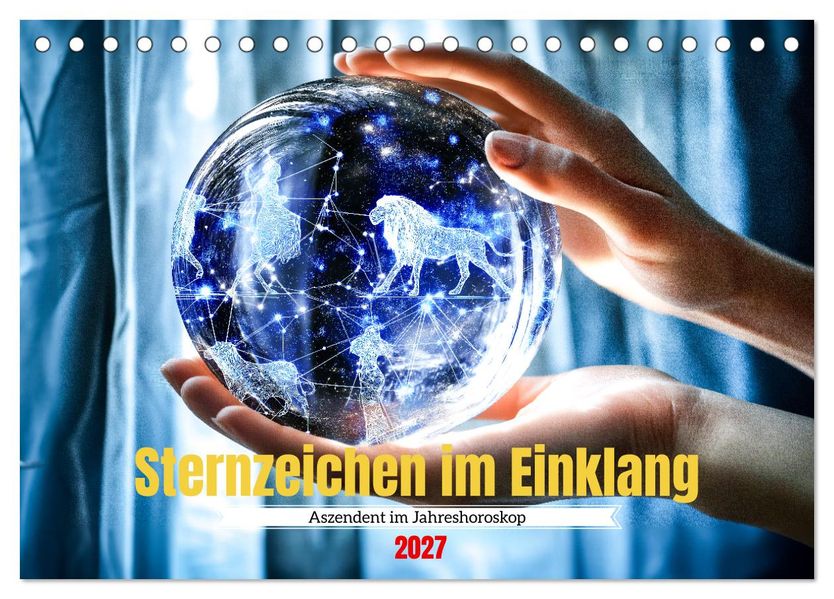 Sternzeichen im Einklang - Aszendent im Jahreshoroskop (Tischkalender 2027 DIN A5 quer) CALVENDO Monatskalender