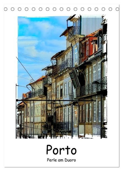 Porto Perle am Douro (Tischkalender 2027 DIN A5 hoch) CALVENDO Monatskalender