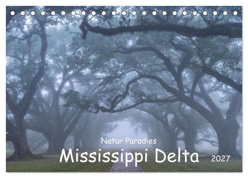 Natur Paradies Mississippi Delta (Tischkalender 2027 DIN A5 quer) CALVENDO Monatskalender
