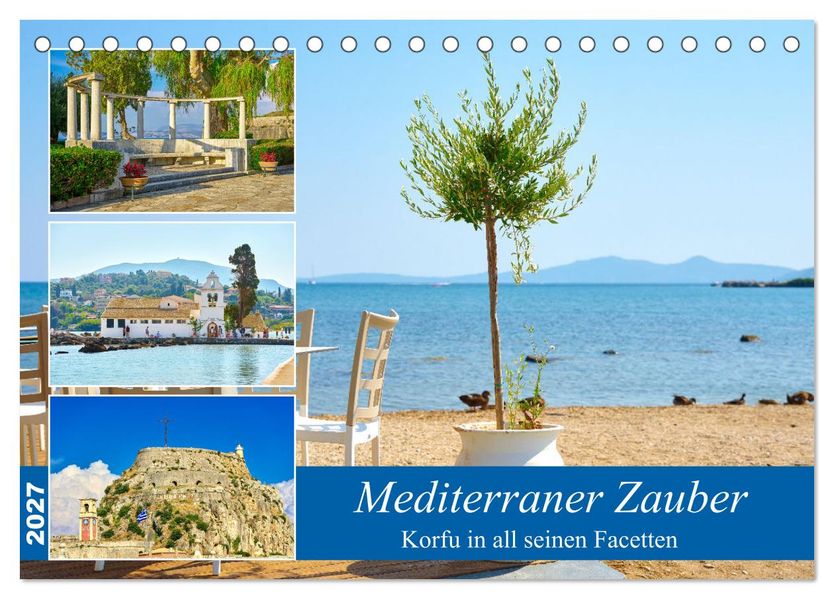 Mediterraner Zauber - Korfu in all seinen Facetten (Tischkalender 2027 DIN A5 quer) CALVENDO Monatskalender