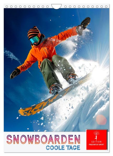 Snowboarden - coole Tage (Wandkalender 2027 DIN A4 hoch) CALVENDO Monatskalender