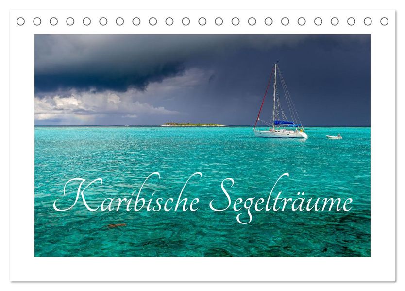 Karibische Segelträume (Tischkalender 2027 DIN A5 quer) CALVENDO Monatskalender