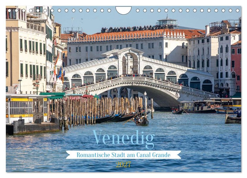 Venedig - Romantische Stadt am Canal Grande (Wandkalender 2027 DIN A4 quer) CALVENDO Monatskalender