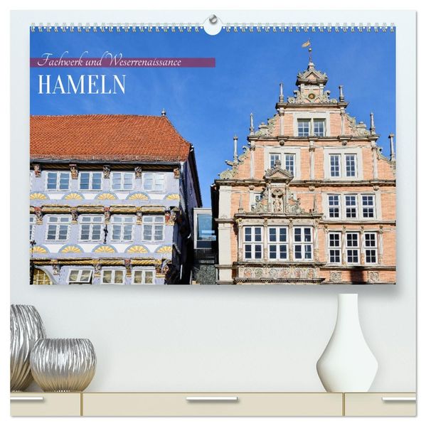 Hameln - Fachwerk und Weserrenaissance (hochwertiger Premium Wandkalender 2027 DIN A2 quer) Kunstdruck in Hochglanz