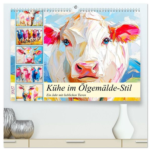 Kühe im Ölgemälde-Stil. Ein Jahr mit lieblichen Tieren (hochwertiger Premium Wandkalender 2027 DIN A2 quer) Kunstdruck in Hochglanz