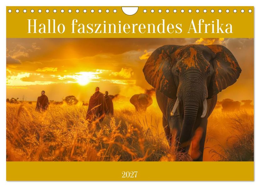 Hallo faszinierendes Afrika (Wandkalender 2027 DIN A4 quer) CALVENDO Monatskalender