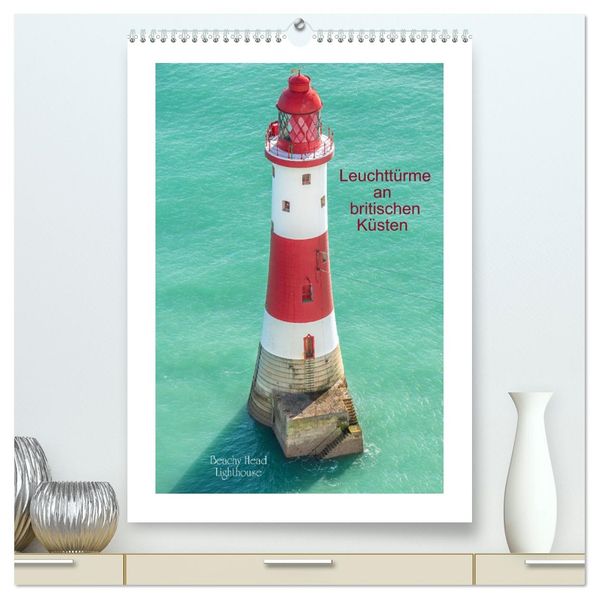 Leuchttürme an britischen Küsten (hochwertiger Premium Wandkalender 2027 DIN A2 hoch) Kunstdruck in Hochglanz