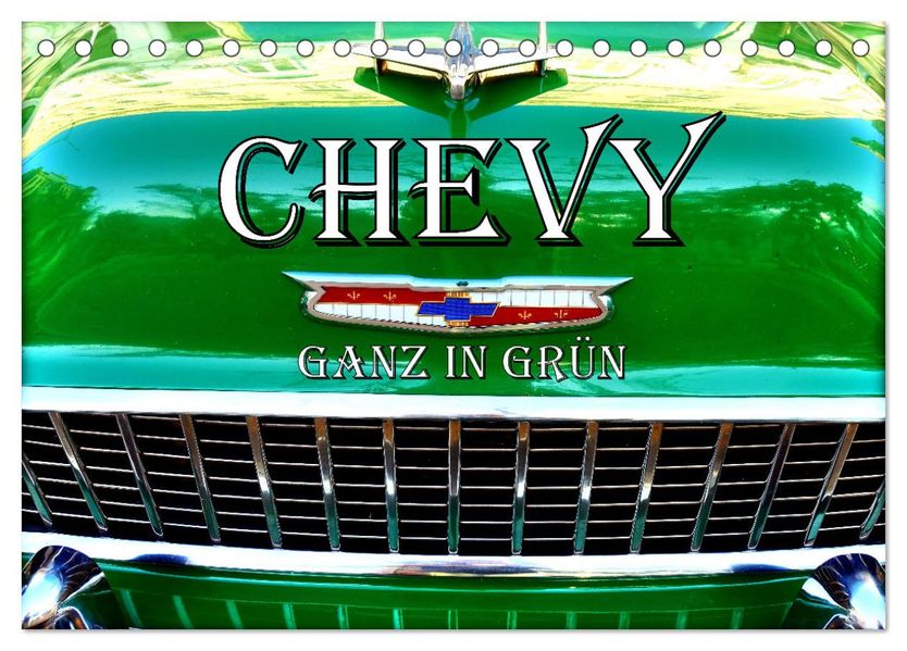 CHEVY - Ganz in Grün (Tischkalender 2027 DIN A5 quer) CALVENDO Monatskalender