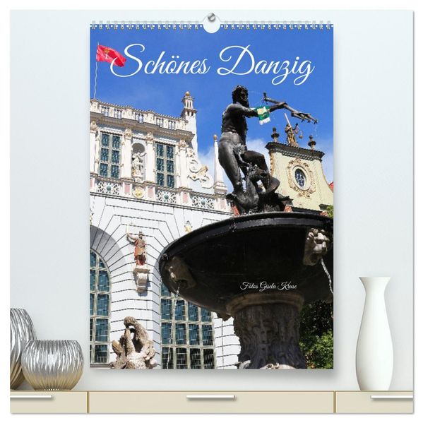 Schönes Danzig (hochwertiger Premium Wandkalender 2027 DIN A2 hoch) Kunstdruck in Hochglanz