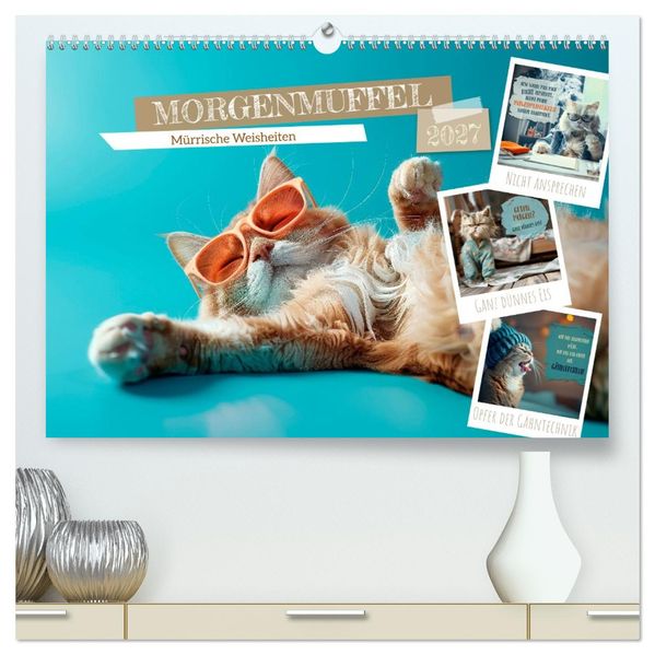 MORGENMUFFEL Mürrische Weisheiten (hochwertiger Premium Wandkalender 2027 DIN A2 quer) Kunstdruck in Hochglanz