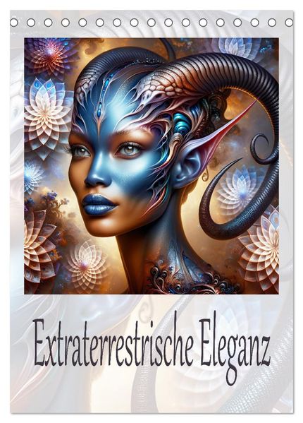 Extraterrestrische Eleganz (Tischkalender 2027 DIN A5 hoch) CALVENDO Monatskalender