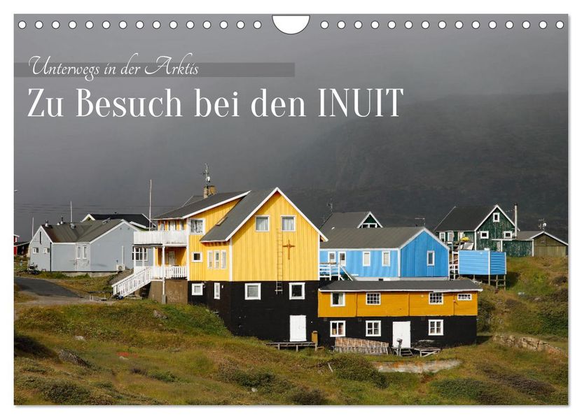 Zu Besuch bei den Inuit (Wandkalender 2027 DIN A4 quer) CALVENDO Monatskalender