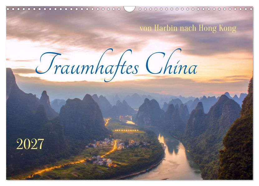 Traumhaftes China (Wandkalender 2027 DIN A3 quer) CALVENDO Monatskalender