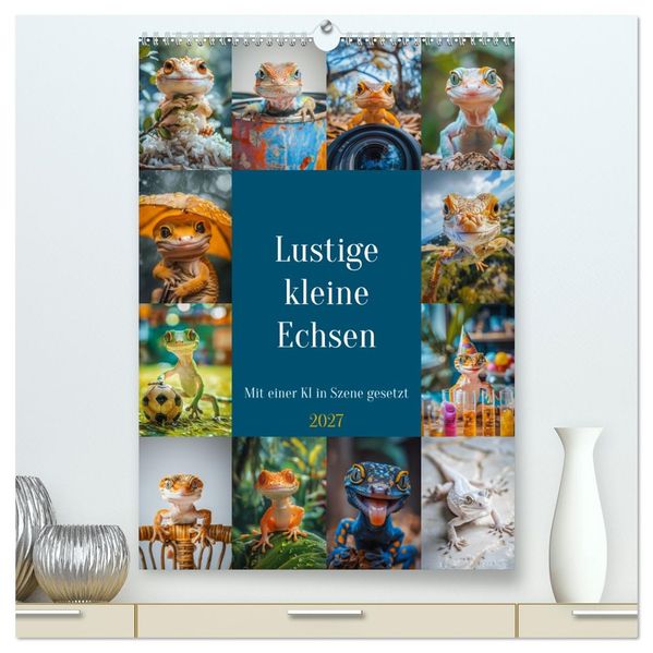 Lustige kleine Echsen (hochwertiger Premium Wandkalender 2027 DIN A2 hoch) Kunstdruck in Hochglanz