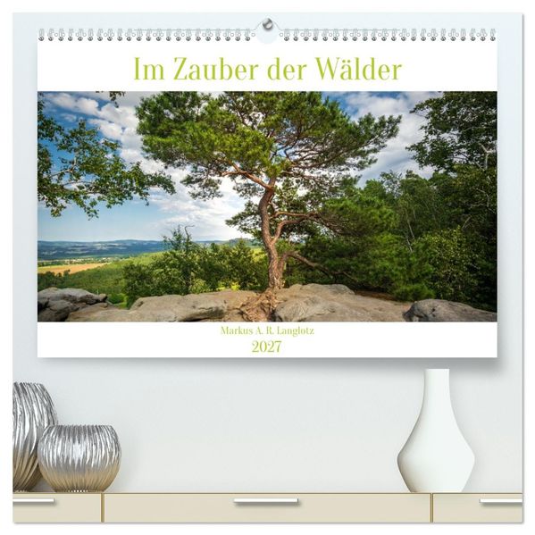 Im Zauber der Wälder (hochwertiger Premium Wandkalender 2027 DIN A2 quer) Kunstdruck in Hochglanz