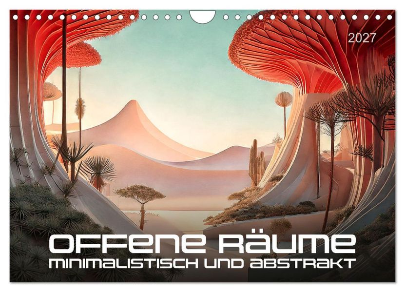 Offene Räume minimalistisch und abstrakt (Wandkalender 2027 DIN A4 quer) CALVENDO Monatskalender