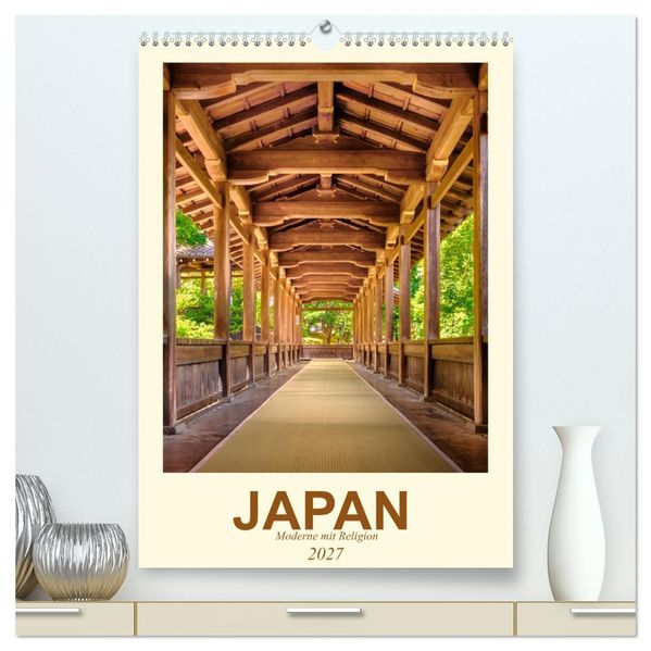 Japan - Moderne mit Religion (hochwertiger Premium Wandkalender 2027 DIN A2 hoch) Kunstdruck in Hochglanz