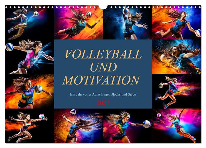 Volleyball und Motivation (Wandkalender 2027 DIN A3 quer) CALVENDO Monatskalender