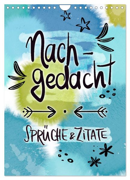Nachgedacht-Sprüche und Zitate (Wandkalender 2027 DIN A4 hoch) CALVENDO Monatskalender
