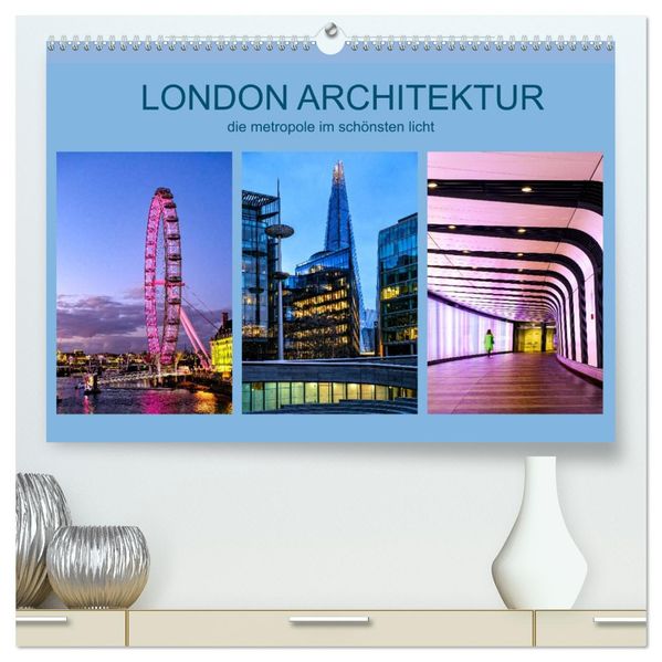 London Architektur (hochwertiger Premium Wandkalender 2027 DIN A2 quer) Kunstdruck in Hochglanz