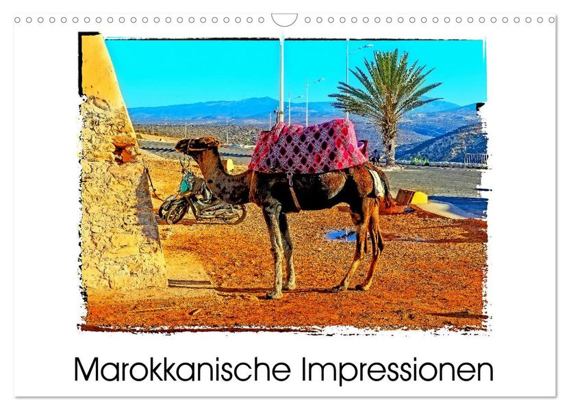 Marokkanische Impressionen (Wandkalender 2027 DIN A3 quer) CALVENDO Monatskalender