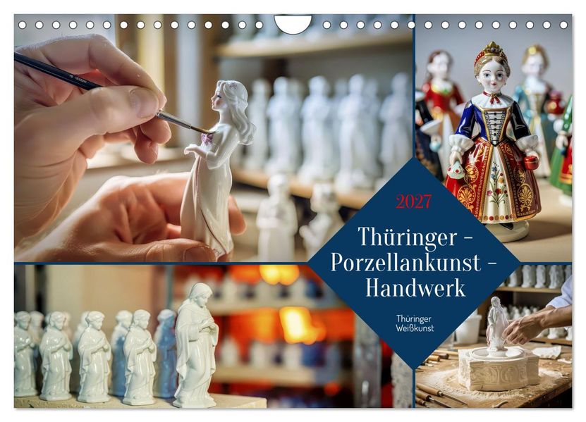Thüringer - Porzellankunst - Handwerk (Wandkalender 2027 DIN A4 quer) CALVENDO Monatskalender