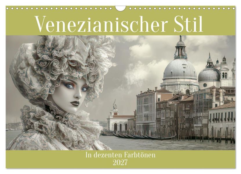 Venezianischer Stil - In dezenten Farbtönen (Wandkalender 2027 DIN A3 quer) CALVENDO Monatskalender